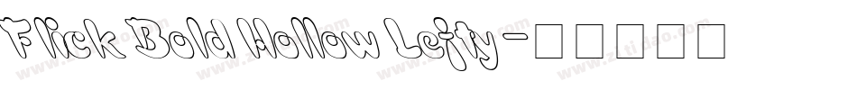 Flick Bold Hollow Lefty字体转换